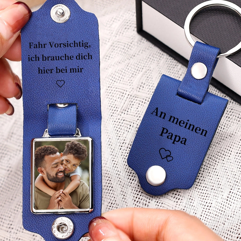 Personalisierte Schlüsselanhänger mit Foto & Text aus Leder – Fahr vorsichtig, ich brauche dich hier bei mir – Geschenk für Vater