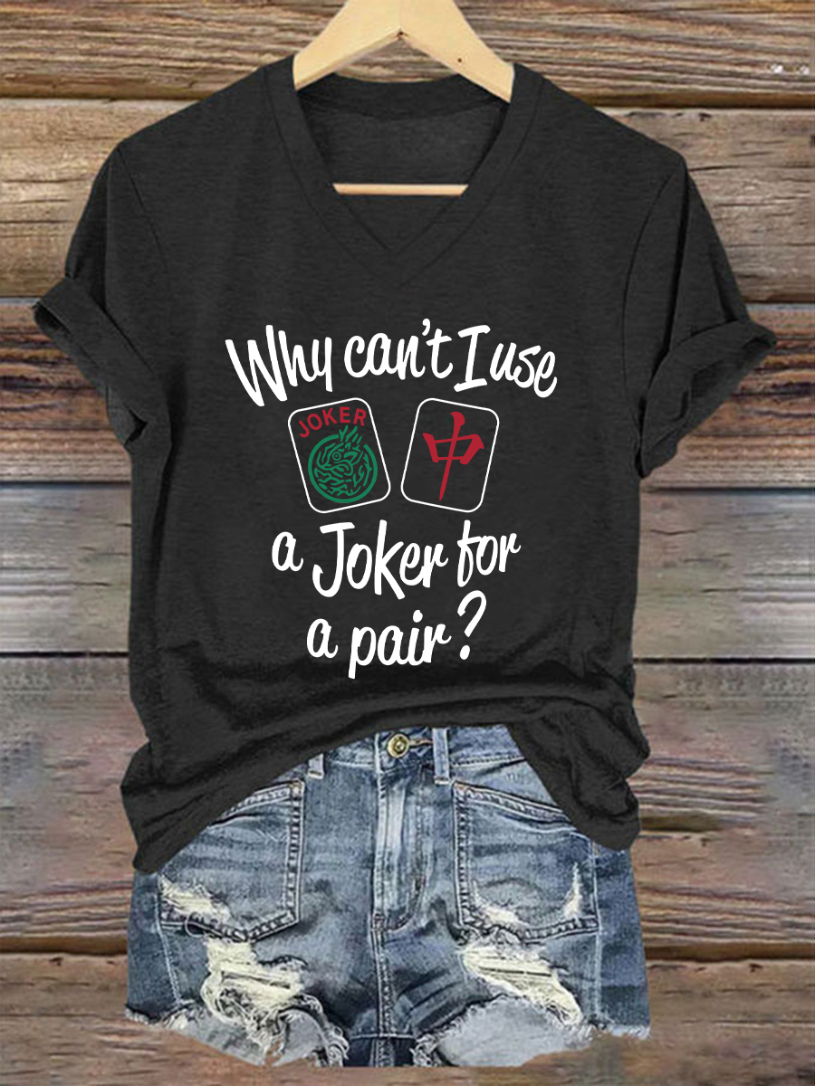 Lustiges Damen-T-Shirt mit Mahjong-Print – „Why can’t I use a Joker for a pair?“ Schwarz / S