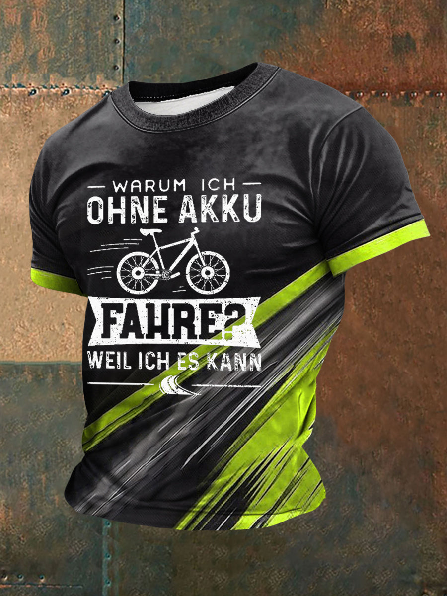 Männer Warum Ich Ohne Akku Fahre? Weil Ich Es KannT-Shirt