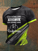 Herren Ich höre dir nicht zu, ich denke ans Rad fahren T-Shirt