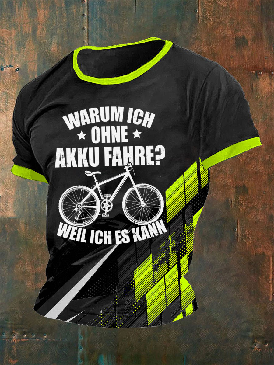 Herren Warum Ich Ohne Akku Fahre Weil Ich Es Kann T-Shirt
