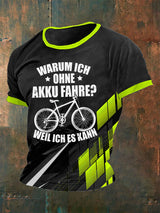 Herren Warum Ich Ohne Akku Fahre Weil Ich Es Kann T-Shirt